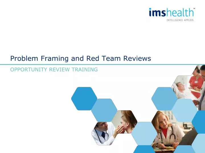 problem framing and red team reviews