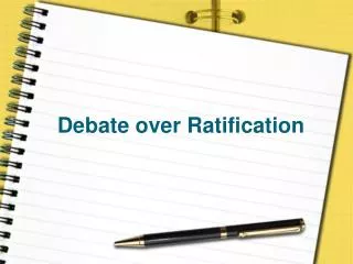 Debate over Ratification