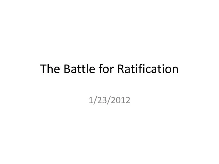 the battle for ratification
