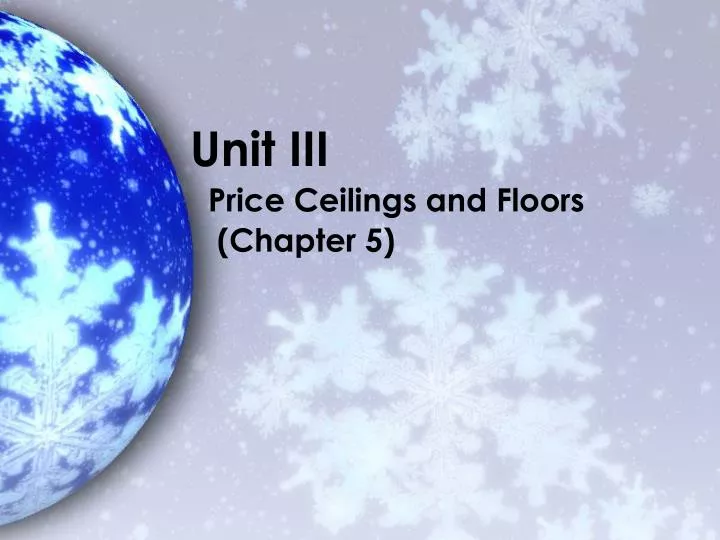 unit iii price ceilings and floors chapter 5