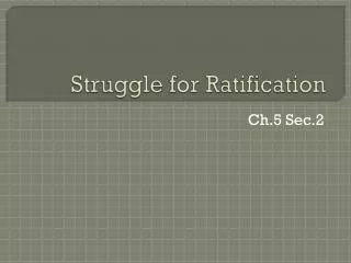 struggle for ratification