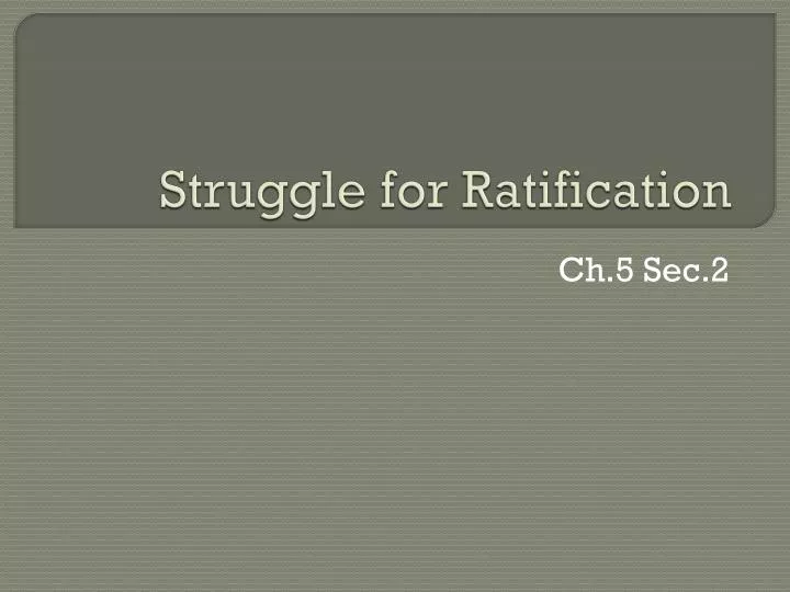 struggle for ratification