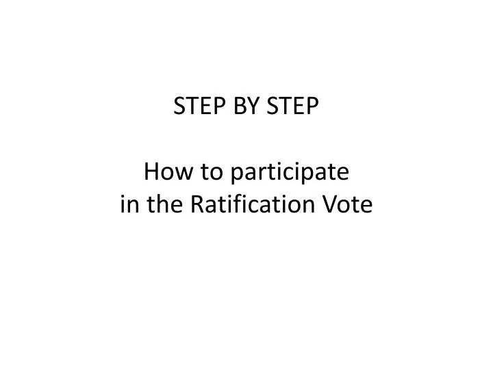 step by step how to participate in the ratification vote