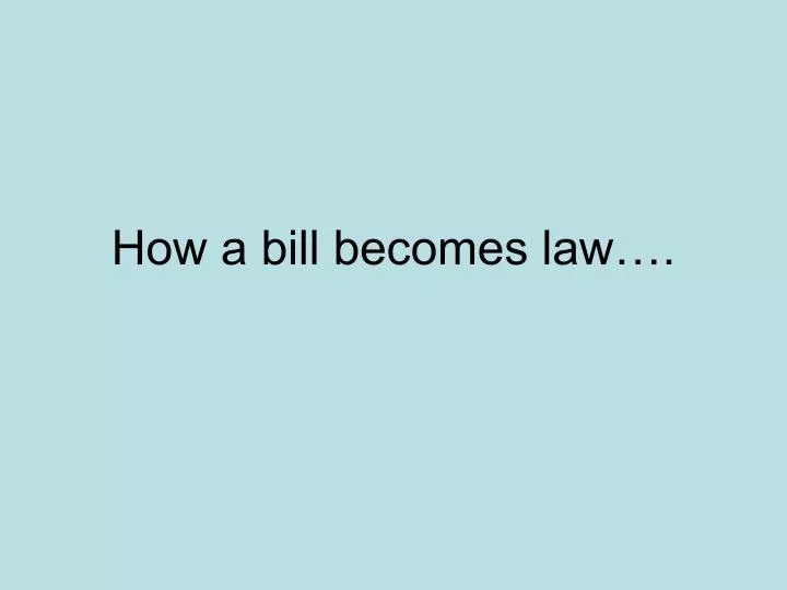 how a bill becomes law