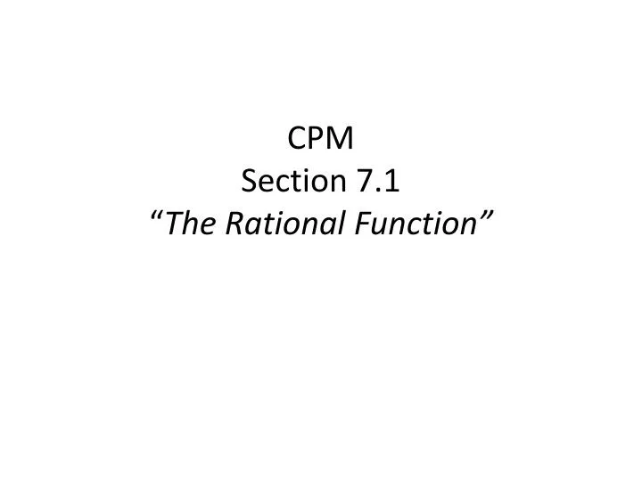 cpm section 7 1 the rational function