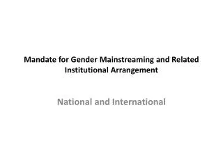 Mandate for Gender Mainstreaming and Related Institutional Arrangement