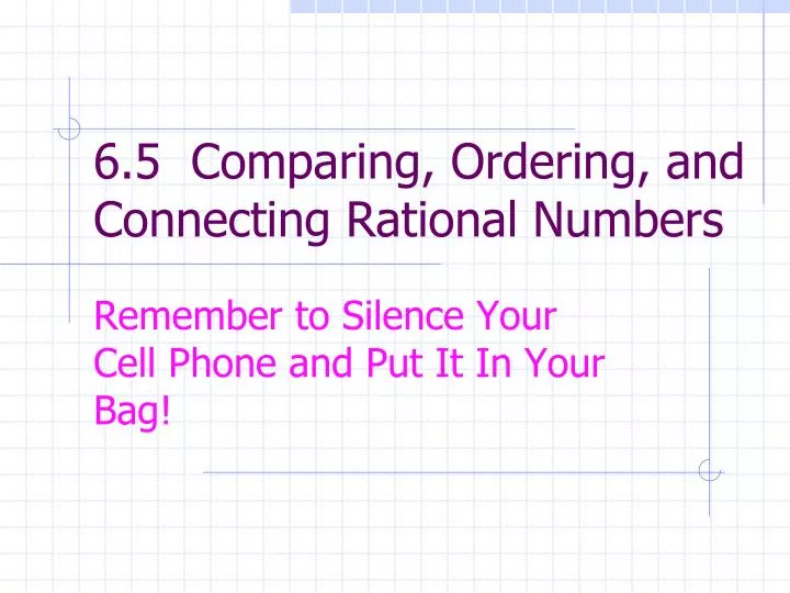 6 5 comparing ordering and connecting rational numbers