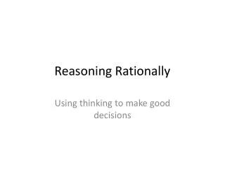 Reasoning Rationally