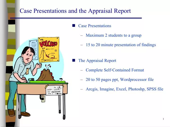 case presentations and the appraisal report