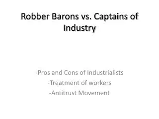 Robber Barons vs . Captains of Industry