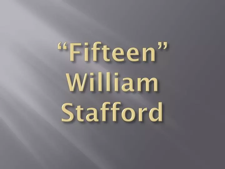 fifteen william stafford
