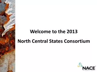 Welcome to the 2013 North Central States Consortium