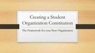 Creating a Student Organization Constitution