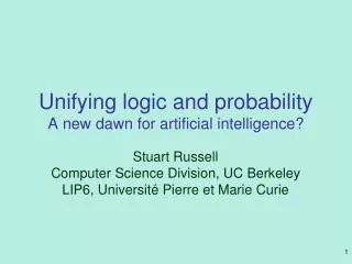 Unifying logic and probability A new dawn for artificial intelligence?