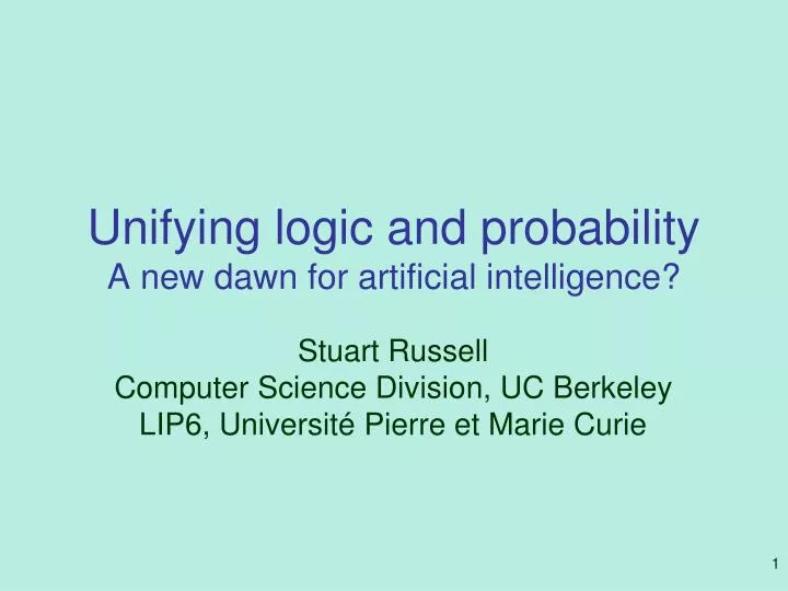 unifying logic and probability a new dawn for artificial intelligence