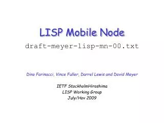 LISP Mobile Node draft-meyer-lisp-mn-00.txt