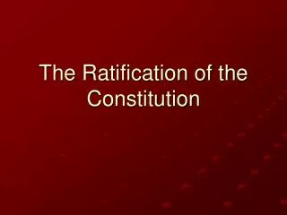 The Ratification of the Constitution