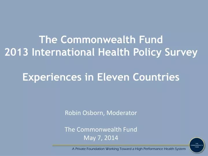 the commonwealth fund 2013 international health policy survey experiences in eleven countries