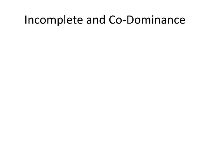 incomplete and co dominance