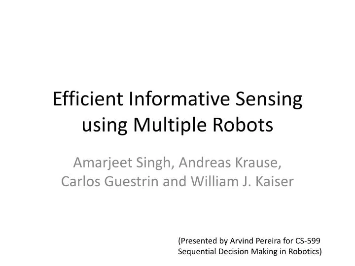 efficient informative sensing using multiple robots