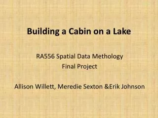 Building a Cabin on a Lake