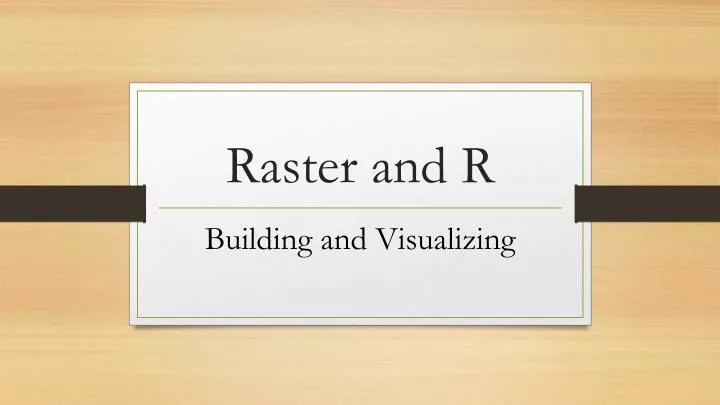raster and r