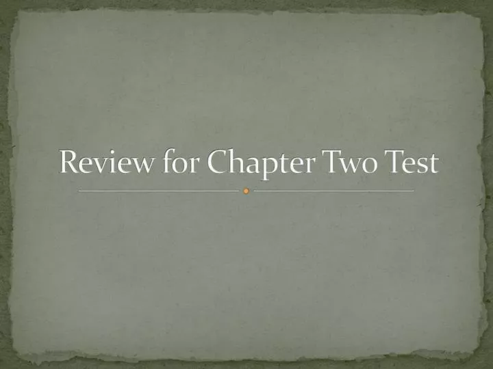 review for chapter two test