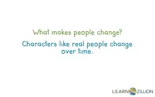 What makes people change?