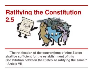 Ratifying the Constitution 2.5