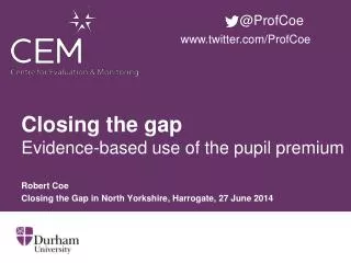 Closing the gap Evidence-based use of the pupil premium
