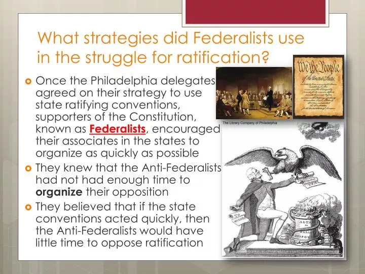 what strategies did federalists use in the struggle for ratification