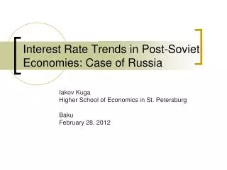 Interest Rate Trends in Post-Soviet Economies: Case of Russia