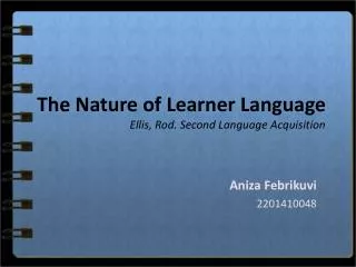 The Nature of Learner Language Ellis, Rod. Second Language Acquisition