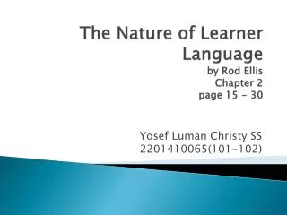 The Nature of Learner Language by Rod Ellis Chapter 2 page 15 - 30