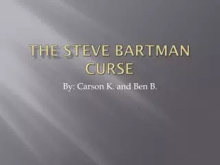 The s teve bartman curse
