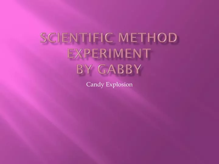 scientific method experiment by gabby