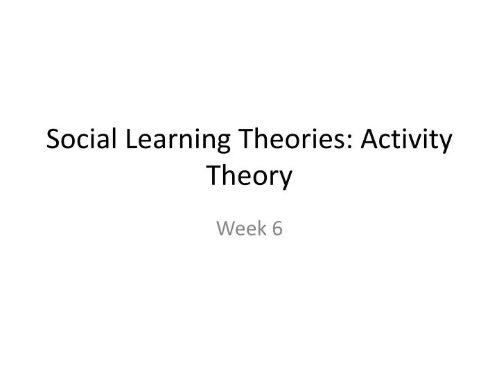 social learning theories activity theory