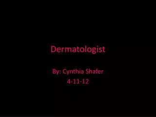 Dermatologist
