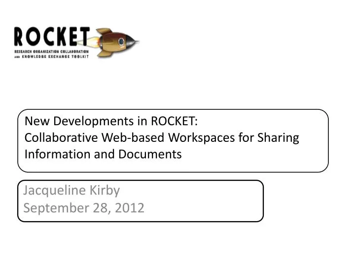 new developments in rocket collaborative web based workspaces for sharing information and documents