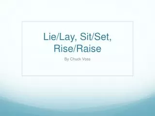 Lie/Lay, Sit/Set, Rise/Raise