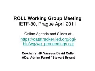 ROLL Working Group Meeting IETF -80, Prague April 2011
