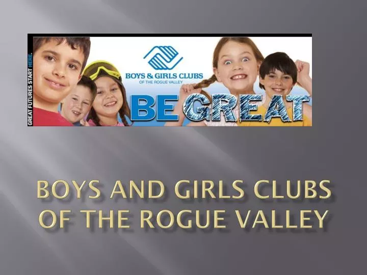 boys and girls clubs of the rogue valley