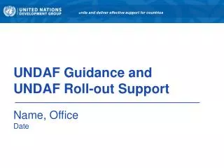 UNDAF Guidance and UNDAF Roll-out Support
