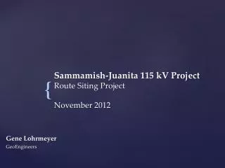 Sammamish-Juanita 115 kV Project Route Siting Project November 2012