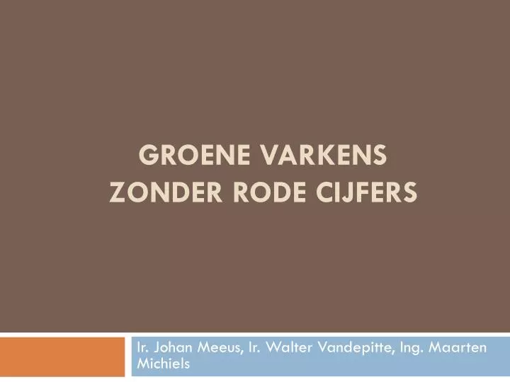 groene varkens zonder rode cijfers