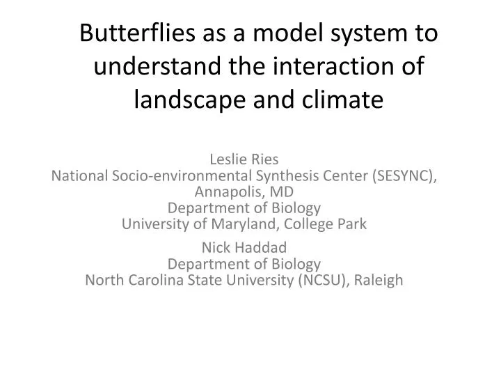 butterflies as a model system to understand the interaction of landscape and climate