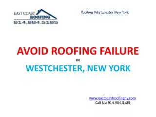 Avoid Roofing Failure in Westchester, new york