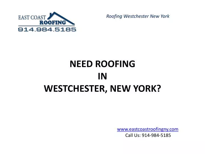 need roofing in westchester new york