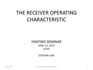 THE RECEIVER OPERATING CHARACTERISTIC