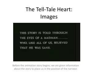 The Tell-Tale Heart: Images